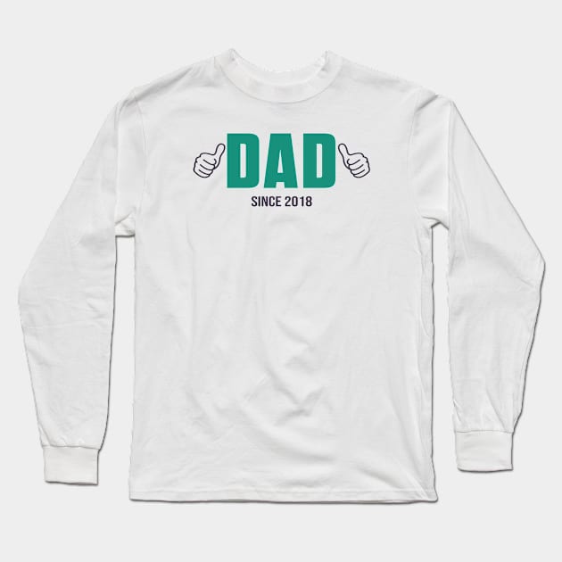 Fathers Day Gift - Dad Since 2018 Long Sleeve T-Shirt by Adisa_store